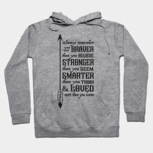 Braver, Stronger, Smarted and Loved Hoodie